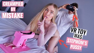 VR Slut or Stepmom? She Tricks Me Into Raw Creampie (Caught on Camera!)